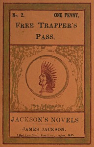 Book cover of "Free Trapper's Pass; or, the Gold-seeker's Daughter!"