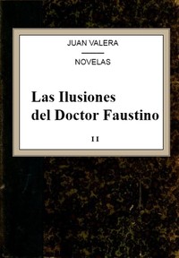 Book cover of "Las Ilusiones del Doctor Faustino, v.2"