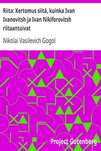 Book cover of "Riita: Kertomus siitä, kuinka Ivan Ivanovitsh ja Ivan Nikiforovitsh riitaantuivat"